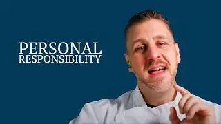 Personal Responsibility | Gerald L. Ford, CMC | Legit Concepts