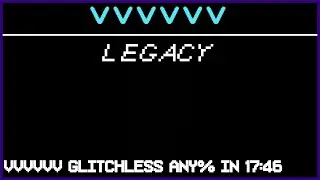 VVVVVV Glitchless Any% Legacy in 17:46 [PB]