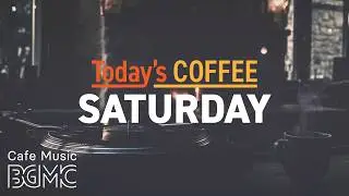 SATURDAY COFFEE: 4K Cozy Vinyl Cafe Music ☕️ Smooth Jazz for Reading, Work & Focus