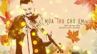M&ugrave;a Thu Cho Em (Ng&ocirc; Thụy Mi&ecirc;n) - h&ograve;a tấu violin - Son Mach