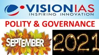 Vision Ias Current Affairs-September 2021:Polity;UPSC/STATE_PSC