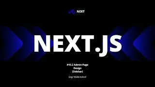 Next.js Tutorial #10.2 &ndash; Building Admin Sidebar Design