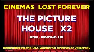 THE PICTURE HOUSE x2,  DISS,  NORFOLK.