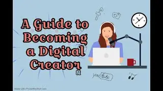 A Guide to Becoming a Digital Creator