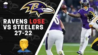 RAVENS LOSE TO STEELERS 27-22 | INSTANT REACTION | #RavensFlock #PRP