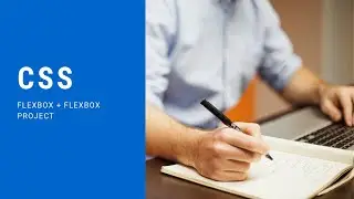 Visual Education - CSS Flexbox + CSS Flexbox Project