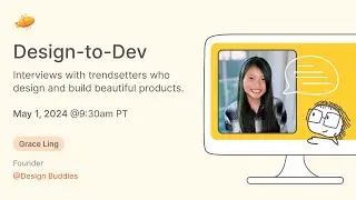 Design-to-Dev: An Interview with Grace Ling, Founder of Design Buddies! 🐰 (Full Show)