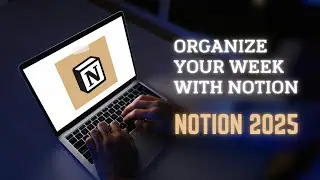Weekly Planning Made Easy in Notion