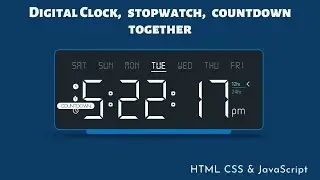 Digital Clock using HTML CSS and JavaScript | Digital Clock, Stopwatch and Countdown together