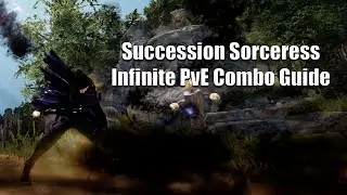 BDO Succession Sorceress Infinite PvE Combo Guide!