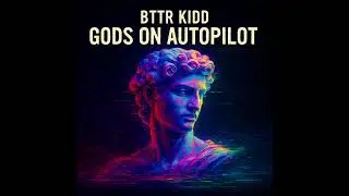 BTTR KIDD &ndash; Gods on Autopilot (Full Album 2025 | Hyperpop / Glitchcore / Jersey Club Vibes)