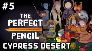 The Perfect Pencil - Part 5 The Cypress Desert Gameplay Walkthrough