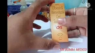O2 suspension.Ofloxacin & Metronidazole Oral Suspension.Use & Side effects.