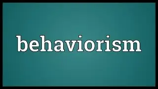 Behaviorism Meaning