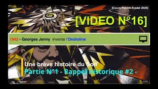 18/32 - Partie N&deg;1 - Rappel historique #2 - L&rsquo;Ondioline