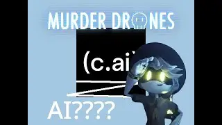 Talking with stupid C.AI Murder Drones characters