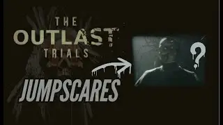 (UPDATED) (READ DESCIPTION) The Outlast Trials - Easterman/Skinner Man Jumpscares (Geister)