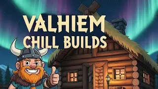 Valheim! Chill builds and relaxing