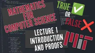 MIT’s Mathematics for Computer Science 6.042J | Lecture 1 | Watch & Study w/ Me!