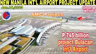 Massive project!NEW MANILA INT'L AIRPORT|BULACAN |SMC PROJECT|Jan.14, 2023|build3x|build better more