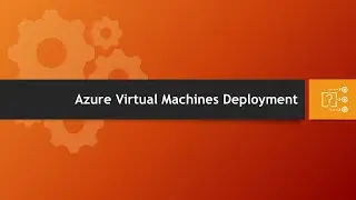 DAY#44: Azure Virtual Machine Deployment(Windows)
