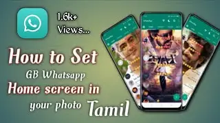 How to set GB WhatsApp Home screen in your photo tamil 2022.|| Anchor vinayagar.