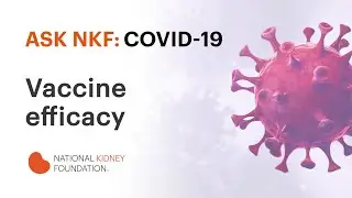COVID-19 vaccine efficacy explained | National Kidney Foundation