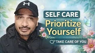 8 Ways To Improve Self-Care  | Deepak Pandey 