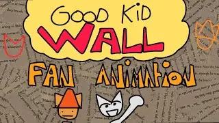 Goodkid - Wall - Fan Animation meme
