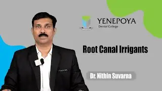 Root Canal Irrigants | Conservative Dentistry & Endodontics | Yenepoya Dental College