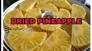 Simpleng Paggawa ng Dried Pineapple