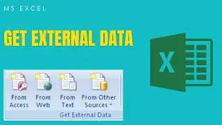 Get External Data in Excel.