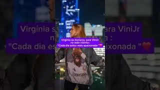 Ela ta com saudades do boy 😅❤️ #virginia #virginiafonseca #vinijr #viniciusjr #viral ##foryou #fyp