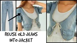 DIY Men's Old Jeans into Jacket / Recycle/Reuse Old jeans