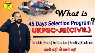 All details about 45 days selection program for UKPSC JE CIVIL 2021 By KC SIR @TechPathshalaa