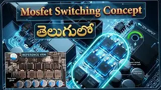 MOSFET Switching concept explained in telugu