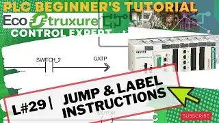 Lecture 30: UNITY PRO | plc programming | JUMP and LABEL Instructions | PLC program control