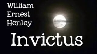 Invictus by William Ernest Henley: Classic Poems for Children - FreeSchool