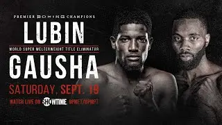 Lubin vs Gausha PREVIEW: September 19, 2020 | PBC on SHOWTIME