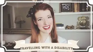 Tips for Travelling With A Disability! [CC]