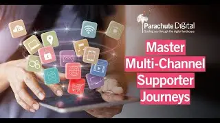 Master Multi-Channel Supporter Journeys Part 1: Introduction
