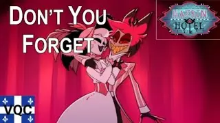 Don't You Forget / Hazbin Hotel Saison 2 &Eacute;pisode 4 VQC 