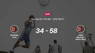 HHBA Lightning vs Northside Lions - Thu Feb 20, 11:10 AM - 12:10 PM ET - Varsity Live Stream