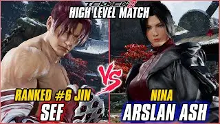 TEKKEN 8 ▰ SEF (#6 RANKED JIN) vs ARSLAN ASH (NINA) ▰ T8 HIGH LEVEL GAMEPLAY