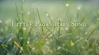 Little Pagan Rain Song - L&oacute;m&euml;n&aacute;r | Meditative Lullaby