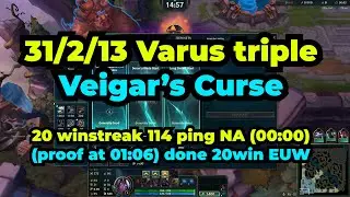 20 Winstreak Veigar's doom NA & EUW + 31 kills varus veigar's curse