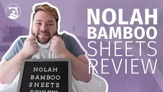 Nolah Bamboo Sheets Review - The Softest Bedding For Hot Sleepers?