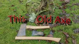 Old Axe Restoration #1  And A Shout Out! #axerestoration #frontiersurvival
