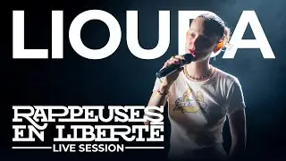 Rappeuses en Libert&eacute; : LIVE SESSION LIOUBA