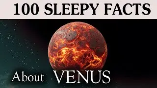 100 Facts About Venus The Deadliest Planet &mdash; Fall Asleep To